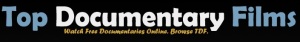 Top documentary films - Best sites to watch free movies online without downloading